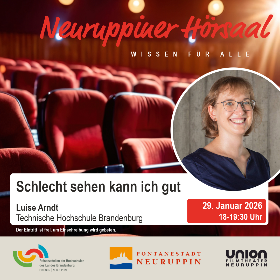 Neuruppiner Hörsaal Schlecht sehen kann ich gut Neuruppiner Hörsaal Schlecht sehen kann ich gut