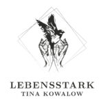 LEBENSSTARK Tina Kowalow
